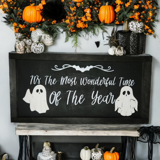 It's The Most Wonderful Time Of The Year Ghost Halloween Sign