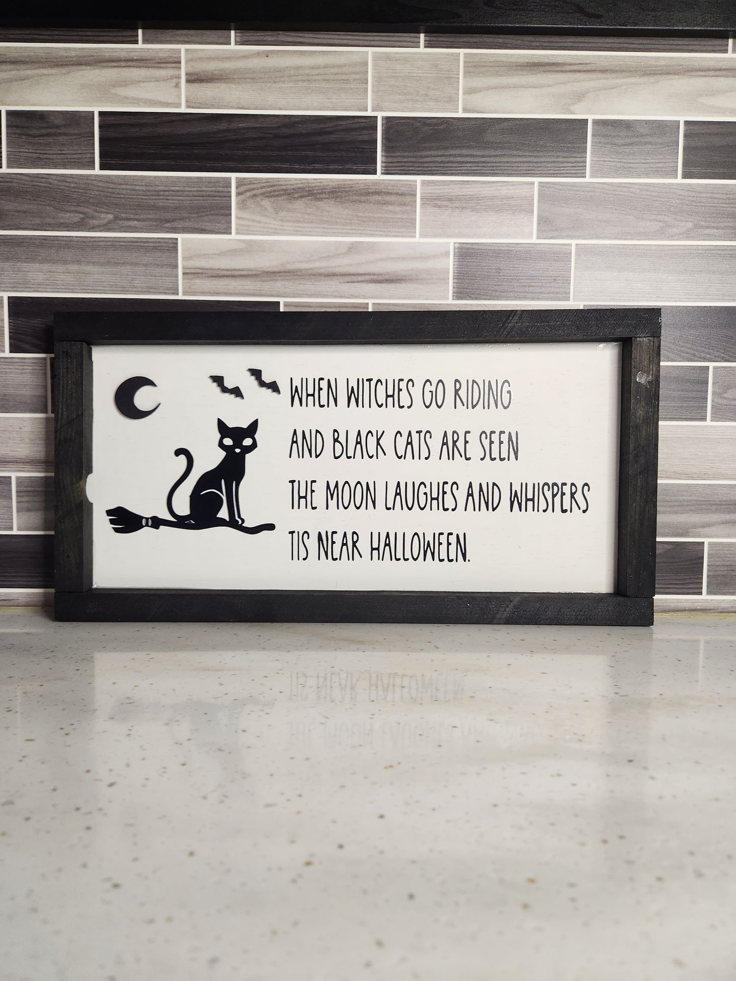 Spooky Halloween Sign - "When Witches Are Riding and Black Cats Are Seen"