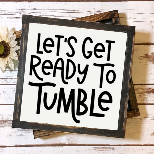 Funny Laundry Room Decor - Let's Get Ready To Tumble Wooden Sign (12x12 inches)