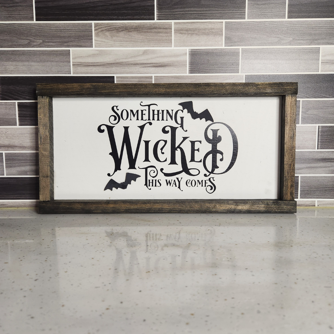 Something Wicked This Way Comes Halloween Sign - White