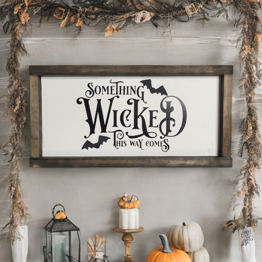 Something Wicked This Way Comes Halloween Sign - White