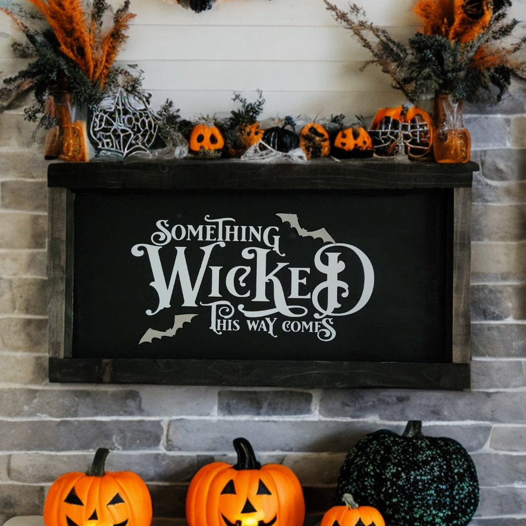 Something Wicked This Way Comes Halloween Sign - Black